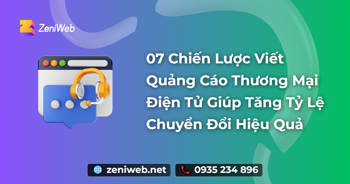 07 Chiến Lược Viết Quảng Cáo Thương Mại Điện Tử Giúp Tăng Tỷ Lệ Chuyển Đổi Hiệu Quả