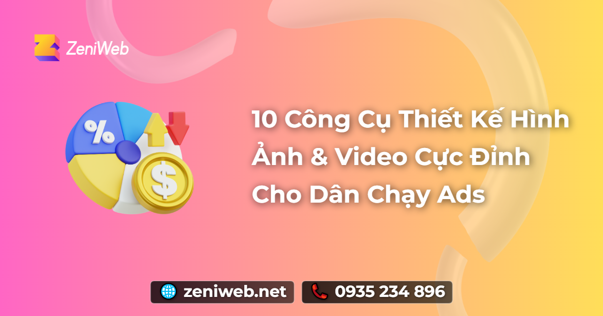 10 Công Cụ Thiết Kế Hình Ảnh & Video Cực Đỉnh Cho Dân Chạy Ads