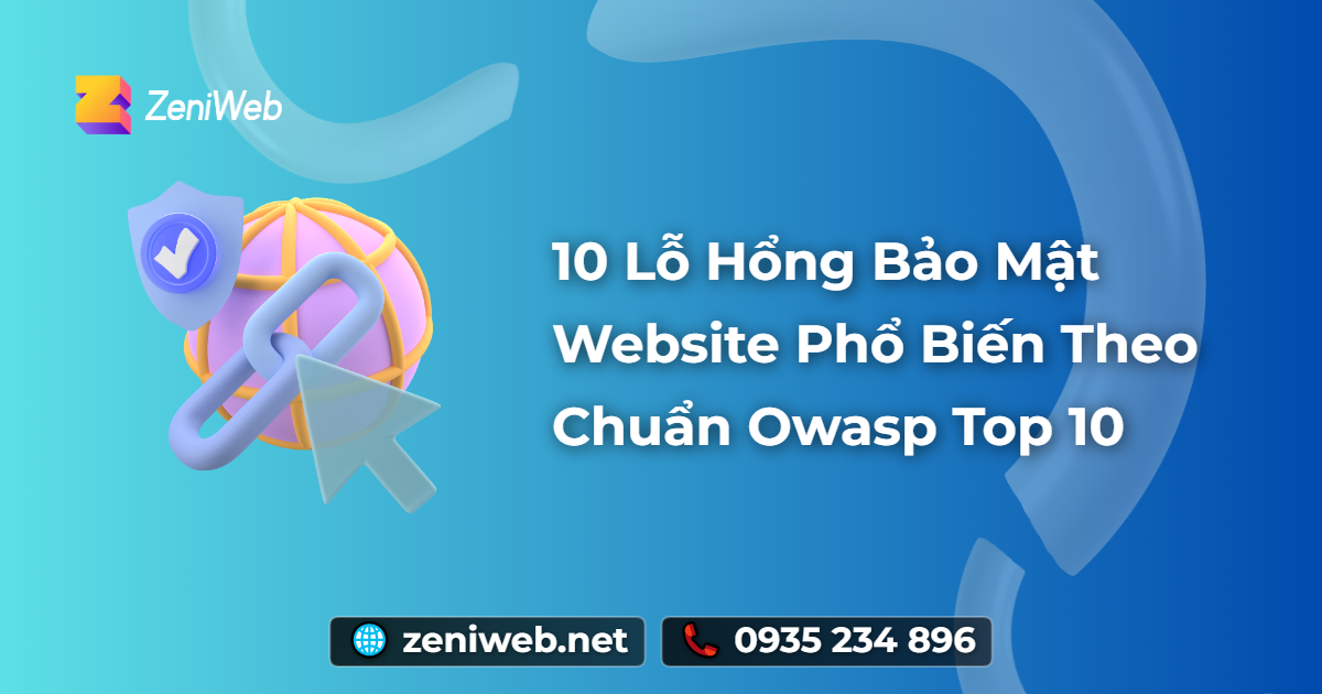10 Lỗ Hổng Bảo Mật Website Phổ Biến Theo Chuẩn OWASP TOP 10