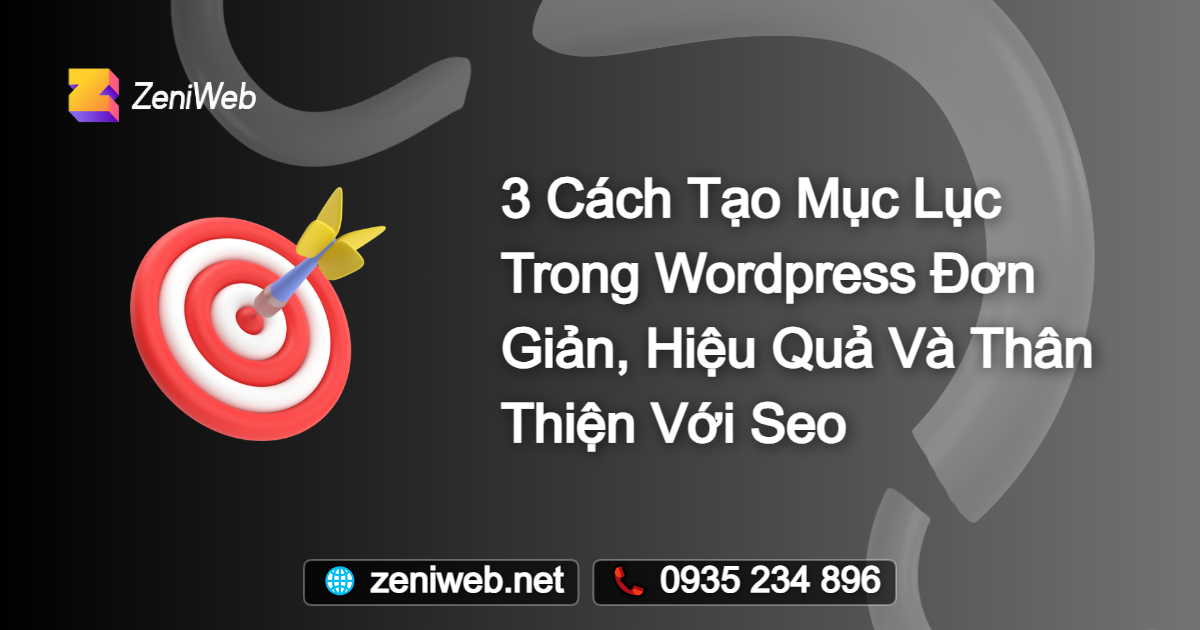 3 Cách Tạo Mục Lục Trong WordPress Đơn Giản, Hiệu Quả Và Thân Thiện Với SEO