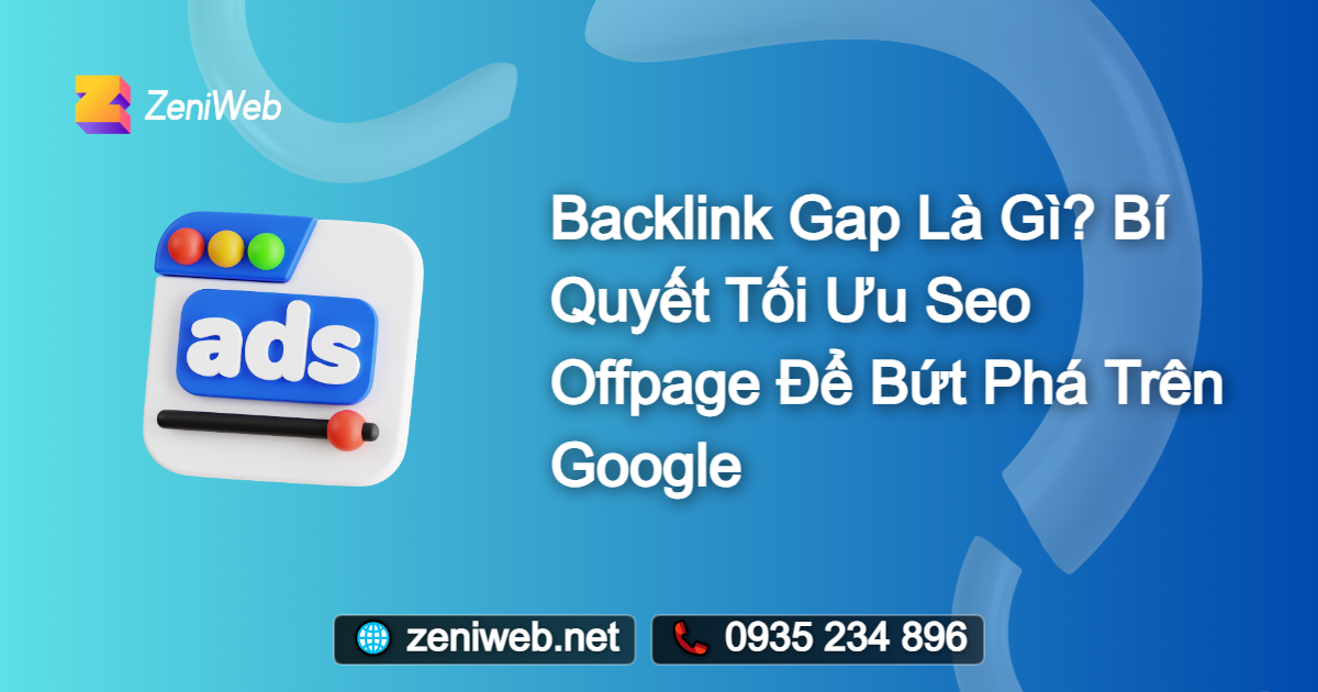 Backlink Gap là gì? Bí Quyết Tối Ưu SEO Offpage Để Bứt Phá Trên Google