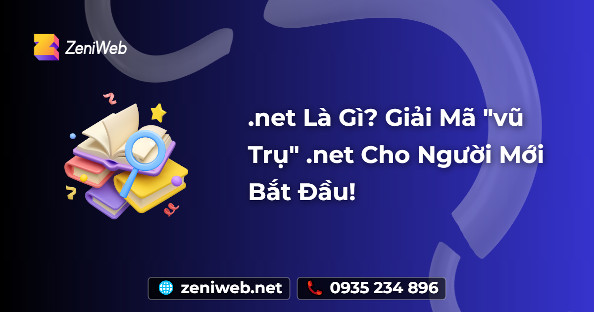 .NET là gì? Giải mã "vũ trụ" .NET cho người mới bắt đầu!