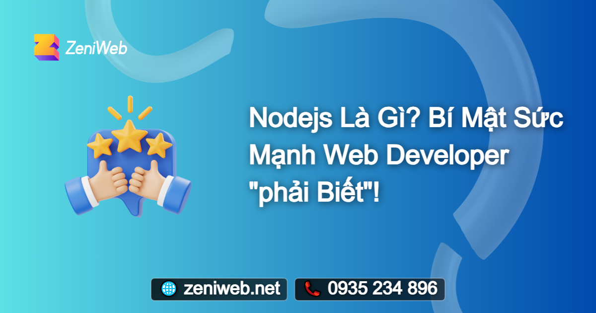 Nodejs là gì? Bí mật sức mạnh Web Developer "phải biết"!