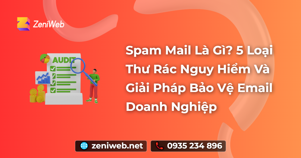 Spam Mail Là Gì? 5 Loại Thư Rác Nguy Hiểm Và Giải Pháp Bảo Vệ Email Doanh Nghiệp